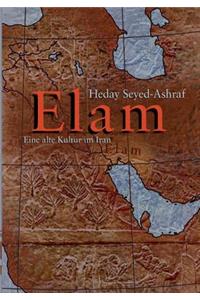 Elam - eine alte Kultur im Iran