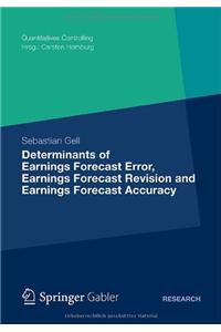 Determinants of Earnings Forecast Error, Earnings Forecast Revision and Earnings Forecast Accuracy