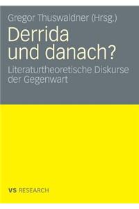Derrida und danach?