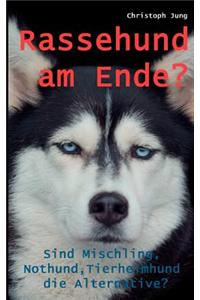 Rassehund Am Ende?