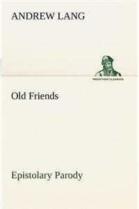 Old Friends, Epistolary Parody