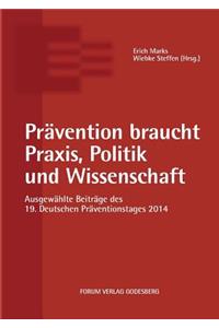 Prävention braucht Praxis, Politik und Wissenschaft