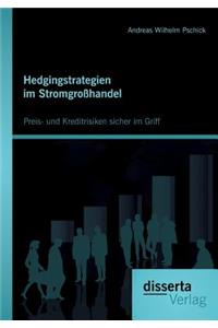 Hedgingstrategien im Stromgroßhandel