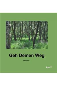 Geh Deinen Weg