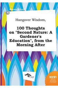 Hangover Wisdom, 100 Thoughts on Second Nature