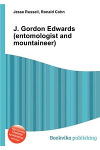J. Gordon Edwards (Entomologist and Mountaineer)