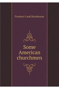 Some American Churchmen