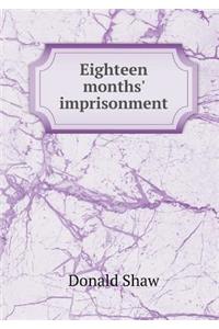 Eighteen Months' Imprisonment