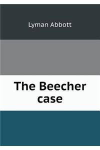 The Beecher Case