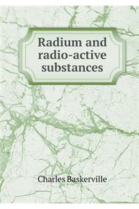 Radium and Radio-Active Substances