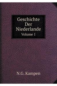 Geschichte Der Niederlande Volume 1