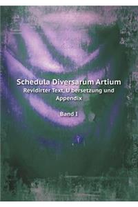 Schedula Diversarum Artium Revidirter Text, Übersetzung und Appendix Band I