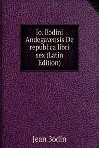 Io. Bodini Andegavensis De republica libri sex (Latin Edition)