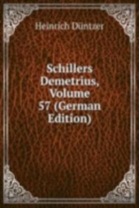 Schillers Demetrius, Volume 57 (German Edition)