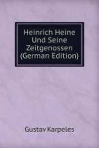 Heinrich Heine Und Seine Zeitgenossen