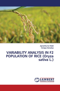VARIABILITY ANALYSIS IN F2 POPULATION OF RICE (Oryza sativa L.)