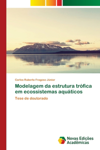 Modelagem da estrutura trófica em ecossistemas aquáticos