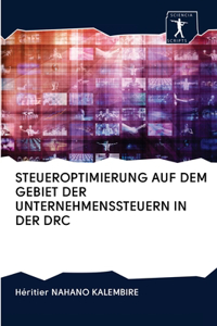 Steueroptimierung Auf Dem Gebiet Der Unternehmenssteuern in Der Drc