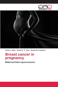 Breast cancer in pregnancy