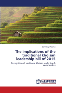 implications of the traditional khoisan leadership bill of 2015