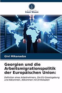Georgien und die Arbeitsmigrationspolitik der Europäischen Union