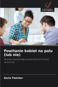 Powitanie kobiet na polu (lub nie)