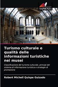 Turismo culturale e qualità delle informazioni turistiche nei musei