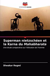 Superman nietzschéen et la Karna du Mahabharata