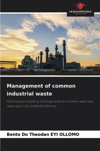 Management of common industrial waste