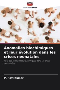 Anomalies biochimiques et leur évolution dans les crises néonatales