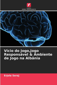 Vício do Jogo, Jogo Responsável & Ambiente de Jogo na Albânia