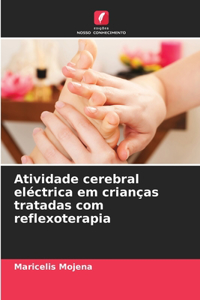 Atividade cerebral eléctrica em crianças tratadas com reflexoterapia