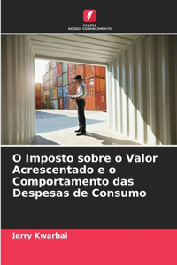 O Imposto sobre o Valor Acrescentado e o Comportamento das Despesas de Consumo
