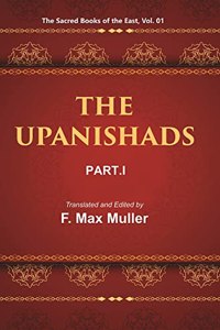 The Sacred Books Of The East (The Upanishads, Part-I)