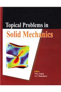 Topical Problems in Solid Mechanics