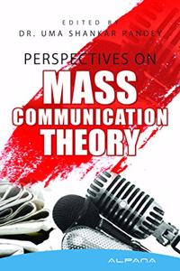 Perspectives on Mass Communication Theories