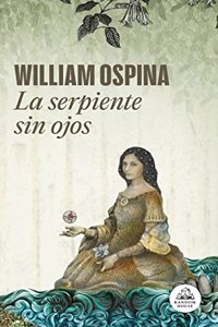La serpiente sin ojos (Trilogia sobre la conquista del Nuevo Mundo 3)