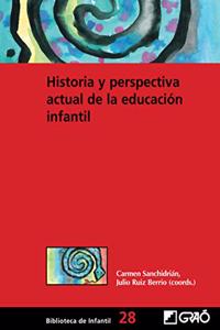 Historia y perspectiva actual de la educacion infantil (Biblioteca Infantil (espanol)) (Spanish Edition)
