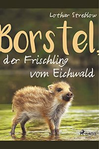 Borstel, der Frischling vom Eichwald