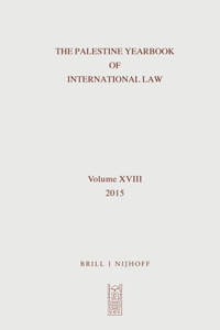 Palestine Yearbook of International Law, Volume 18 (2015)