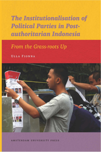 Institutionalisation of Political Parties in Post-Authoritarian Indonesia