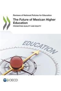 The Future of Mexican Higher Education