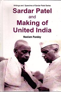 Sardar Patel and Making of United India