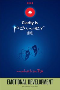Emotional Development: Awareness is the Key! (Clarity is Power Series 3 of 11)
