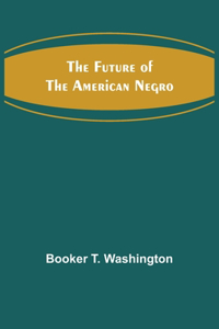 Future of the American Negro