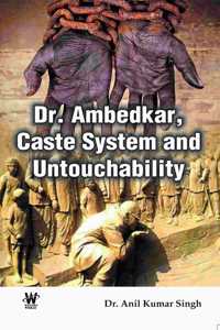 Dr. Ambedkar, Caste System and Untouchability