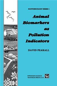 Animal Biomarkers as Pollution Indicators