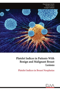 Platelet Indices in Patients With Benign and Malignant Breast Lesions