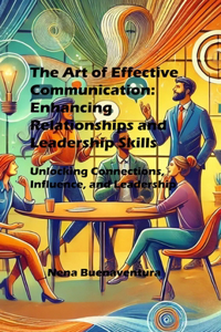 The Art of Effective Communication