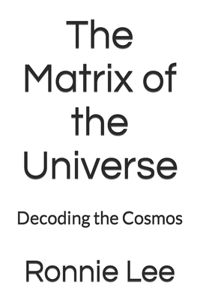 Matrix of the Universe